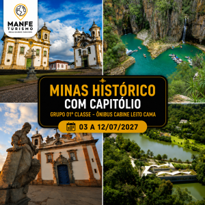 MINAS HISTÓRICO COM CAPITÓLIO – GRUPO 01° CLASSE - ÔNIBUS CABINE LEITO CAMA.